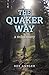 The Quaker Way: A Rediscovery by