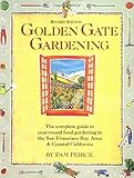 Golden Gate Gardening: Year-Round Food Gardening in the San Francisco Bay Area and Coastal California by 