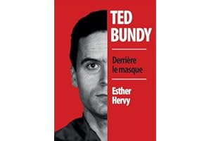 Ted Bundy: derrière le masque (Crimes) (French Edition)