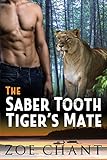 The Saber Tooth Tiger's Mate: BBW Saber Tooth Tiger Shifter Paranormal Romance