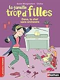 La famille trop d'filles : Dana, la chef sans orchestre by