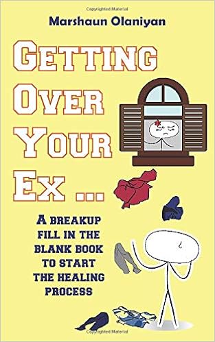 Getting Over Your Ex A Breakup Fill In The Blank Book For Women To Start The Healing Process Regain Control And Reboot Your Confidence Heal From Your Breakups Olaniyan Marshaun Mamdouh Nada
