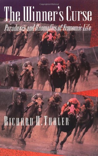 The Winner's Curse: Paradoxes and Anomalies of Economic Life by Richard H. Thaler (30-Jan-1994) Paperback