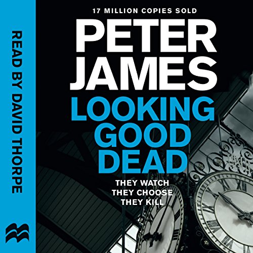 Looking Good Dead: Roy Grace, Book 2