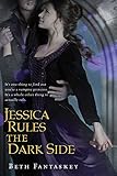 Jessica Rules the Dark Side
