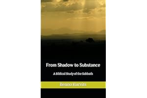 From Shadow to Substance: A Biblical Study of the Sabbath