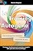 Le Training autogène: Une technique de relaxation à la portée de tous (French Edition) by Bastien Wagener