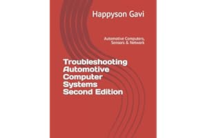 Troubleshooting Automotive Computer Systems Second Edition: Automotive Computers, Sensors & Network