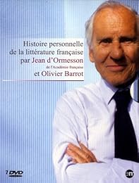Histoire Personnelle De La Littérature Française Par Jean D'ormesson Et Olivier Barrot
