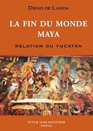 La  fin du monde maya