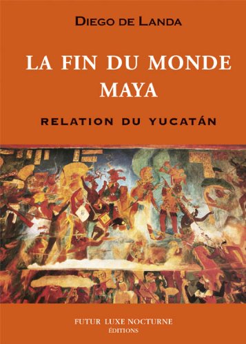 La  fin du monde maya