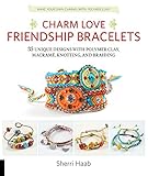 Image de Charm Love Friendship Bracelets: 35 Unique Designs with Polymer Clay, Macrame, Knotting, and Braiding * Make your own charms with polymer clay!