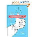 Stuff White People Like: A Definitive Guide to the Unique Taste of Millions