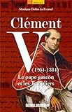 Image de Clement V (1264-1314) pape gascon et les templiers