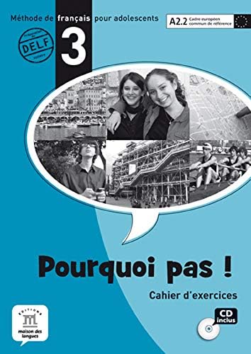 Porquoi Pas! 3 Cahier d´exercices + CD: Porquoi Pas! 3 Cahier d´exercices + CD