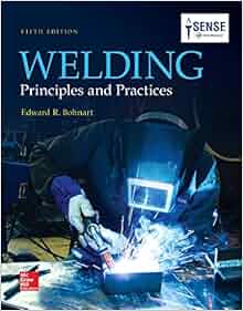 Welding Principles And Practices Edward R Bohnart