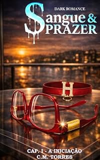 Livro Sangue e Prazer: Cap. I - A Iniciação