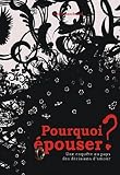 Image de Pourquoi épouser ? (French Edition)