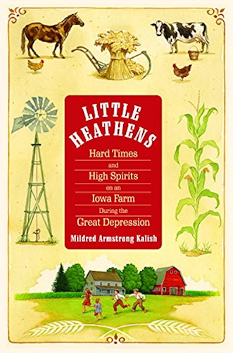 Download Little Heathens: Hard Times and High Spirits on an Iowa Farm During the Great Depression (English Edition) PDF