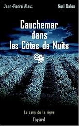 Cauchemar dans les Côtes de Nuits