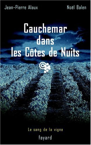 Cauchemar dans les Côtes de Nuits