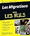 Les migrations Pour les Nuls (French Edition) by