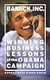 Barack, Inc.: Winning Business Lessons of the Obama Campaign