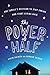 The Power Of Half: One Family's Decision to Stop Taking and Start Giving Back