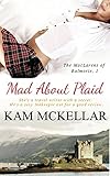 Mad About Plaid (The MacLarens of Balmorie Book 1)