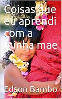 Livro Coisas que eu aprendi com a minha mae (1)