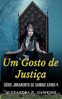 Livro Um Gosto de Justiça: Série Juramento de Sangue Livro 4