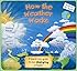 How The World Works A Hands On Guide To Our Amazing Planet Explore The Earth Christian