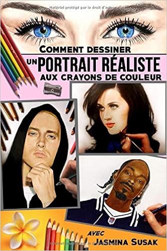 Comment Dessiner Un Portrait Réaliste Aux Crayons De