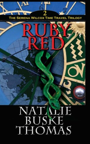 Ruby Red: The Serena Wilcox Time Travel Trilogy Book 2