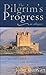 Pilgrim's Progress: One Man's Search for Eternal Life--A Christian Allegory by John Bunyan