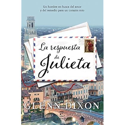 La respuesta de Julieta: Un hombre en busca del amor y del remedio para un corazón roto