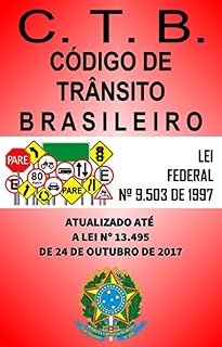 Livro CTB - Código de Trânsito Brasileiro: Atualizado até a LEI Nº 13.495, de 2017