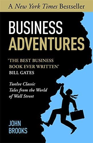 By John Brooks Business Adventures