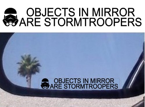 (2) Objects in Mirror Are Stormtroopers - Decals Stickers - For Fans of Storm Troopers Star Wars Dvds Movies and Comic Books