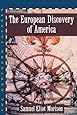 The European Discovery of America; Vol 1: The Northern Voyages A.D. 500-1600 (The European Discovery of America: The Northern Voyages )