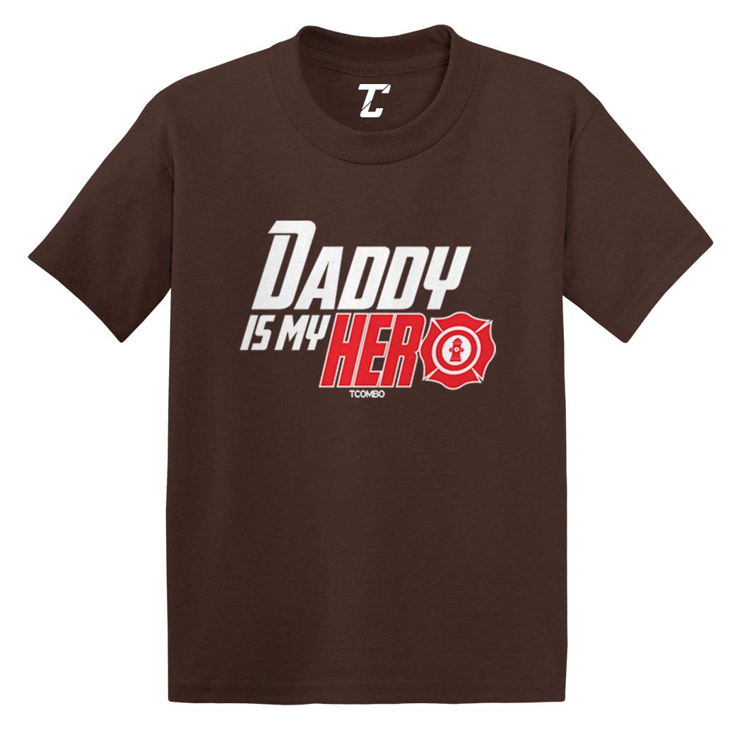 Daddy Is My Hero Firefighter Heroic Infant T Shirt