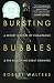 Bursting Bubbles: A Secret History of Champagne and the Rise of the Great Growers by Robert Walters