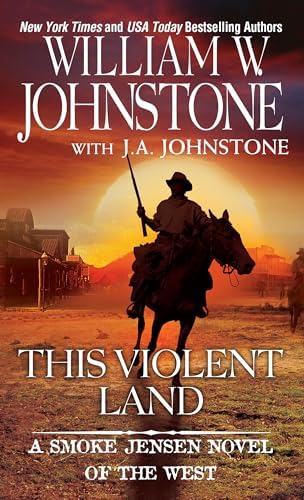 Smoke Jensen, The Beginning (A Smoke Jensen Novel of the West Book