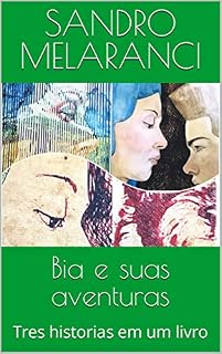 Livro Bia e suas aventuras: Tres historias em um livro