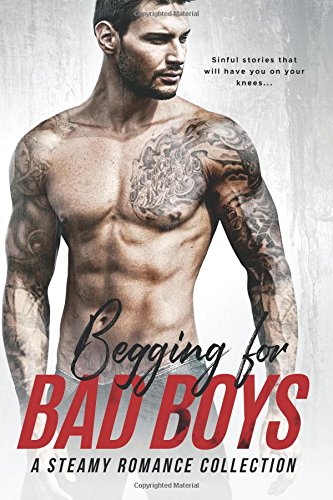 Begging for Bad Boys