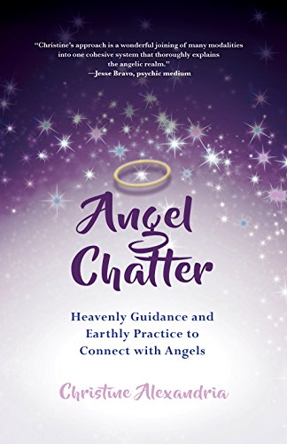 Angel chatter: heavenly guidance and earthly practice t…