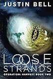 Loose Strands (Operation: Harvest Book 2)