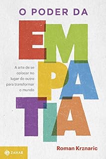 Livro O poder da empatia: A arte de se colocar no lugar do outro para transformar o mundo