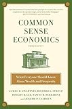 Common Sense Economics: What Everyone Should Know About Wealth and Prosperity