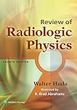 Review of Radiologic Physics